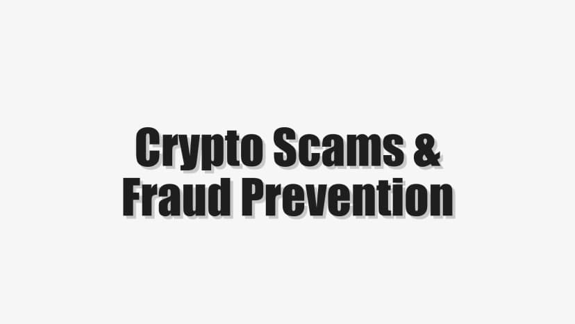 Crypto Scams & Fraud Prevention